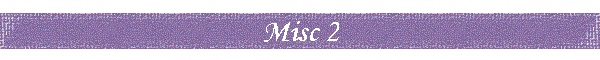 Misc 2