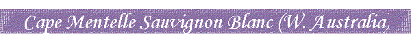 Cape Mentelle Sauvignon Blanc (W. Australia)