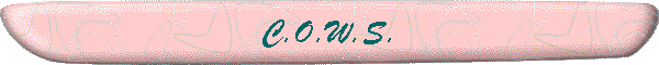 C.O.W.S.
