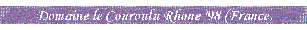 Domaine le Couroulu Rhone '98 (France)