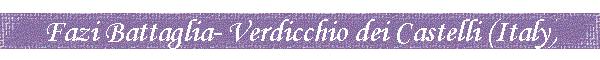 Fazi Battaglia- Verdicchio dei Castelli (Italy)