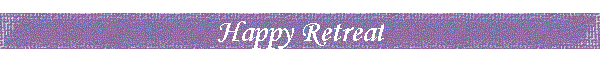 Happy Retreat