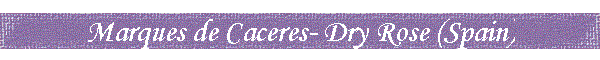 Marques de Caceres- Dry Rose (Spain)