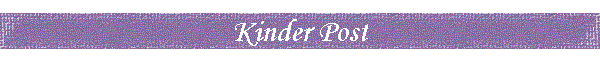Kinder Post