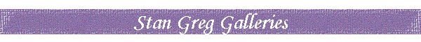 Stan Greg Galleries