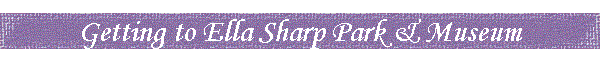 Getting to Ella Sharp Park & Museum