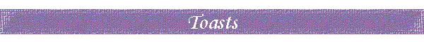 Toasts