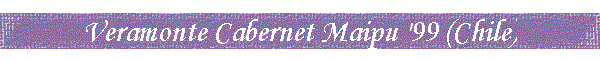 Veramonte Cabernet Maipu '99 (Chile)